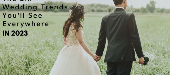The 6 Wedding Trends You Will See Everywhere in 2023-min