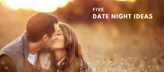 5 Date Night Ideas